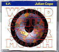 Julian Cope - World Shut Your Mouth 